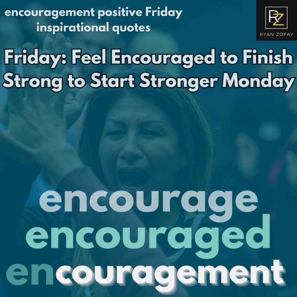 Friday inspirational quotes for work​ can be motivating. Find encouragement positive friday inspirational quotes​ to start your new week strong.