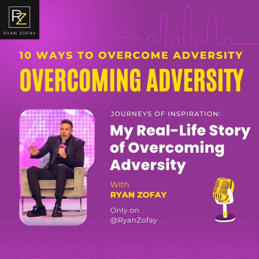 Tips to overcoming adversity.​  Continue for the top 10 Ways to overcome adversity and prosper.