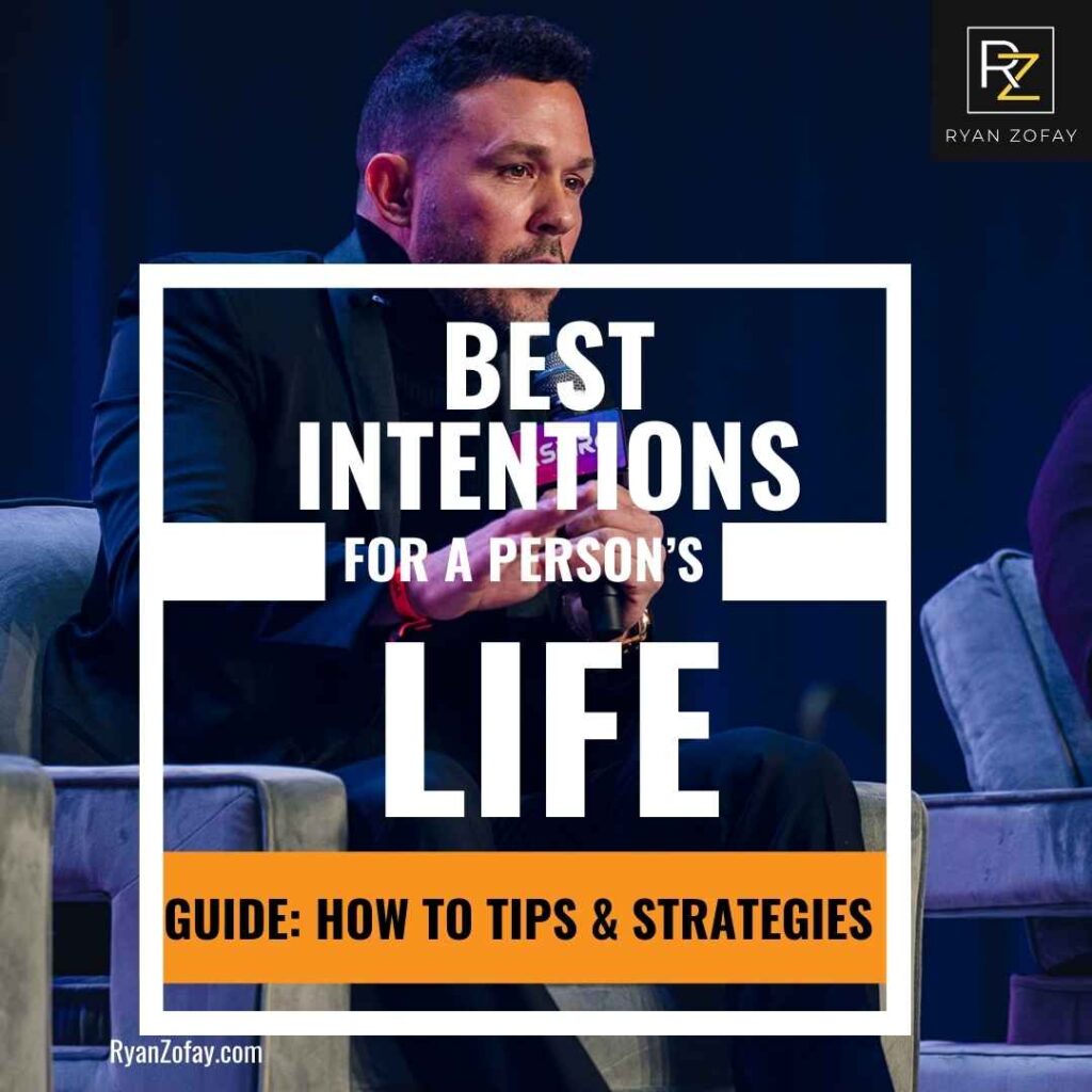 Continue for my top 20 best intentions for a person's life with insights and advice.