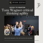 Enjoy our guide and master Tony Wagner critical thinking agility for professional and personal success. Agile critical thinking is part of the 7 survival skills everyone needs to level up.