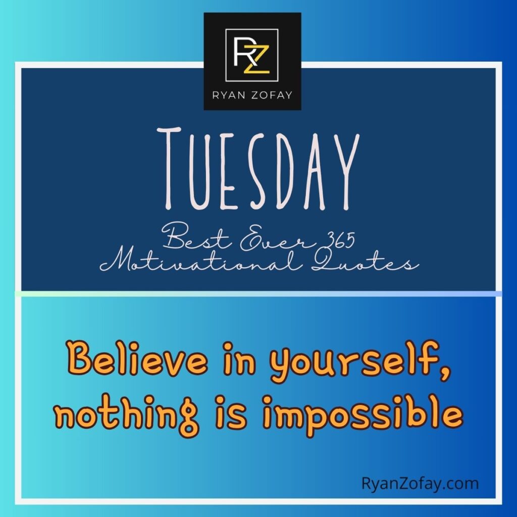 Discover the best ever 365 Tuesday motivational quotes for Tuesday motivation